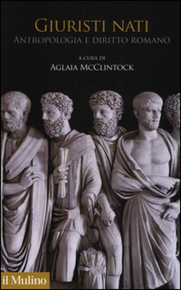 Giuristi nati. Antropologia e diritto romano - A. McClintock | 