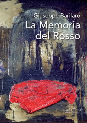 Giuseppe Barilaro. La memoria del rosso - Lorenzo Canova - Lorenzo Lombardi