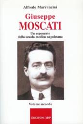 Giuseppe Moscati. 2: Esponente della scuola medica napoletana
