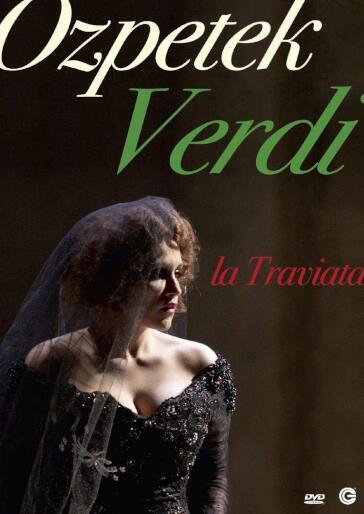 Giuseppe Verdi - La Traviata (Ferzan Ozpetek) - Ferzan Ozpetek