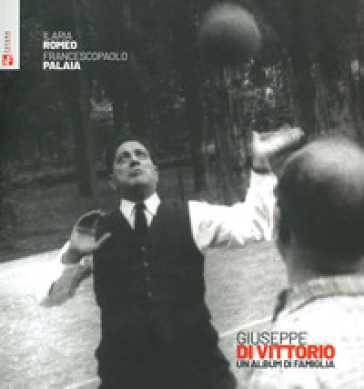 Giuseppe di Vittorio. Un album di famiglia - Ilaria Romeo - Francescopaolo Palaia