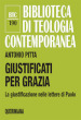 Giustificati per grazia. La giustificazione nelle lettere di Paolo