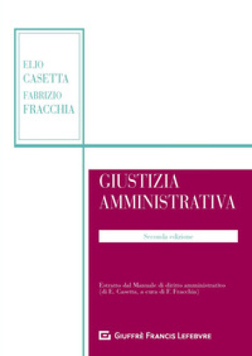 Giustizia amministrativa - Elio Casetta - Fabrizio Fracchia