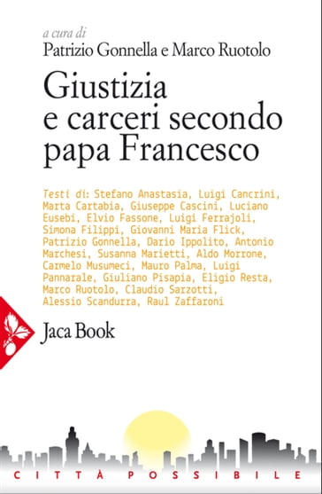 Giustizia e carceri secondo papa Francesco - Marco Ruotolo - Patrizio Gonnella