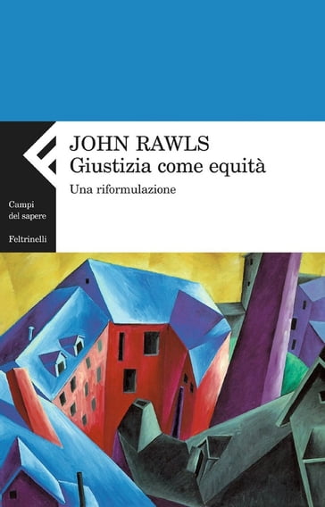Giustizia come equità - John Rawls