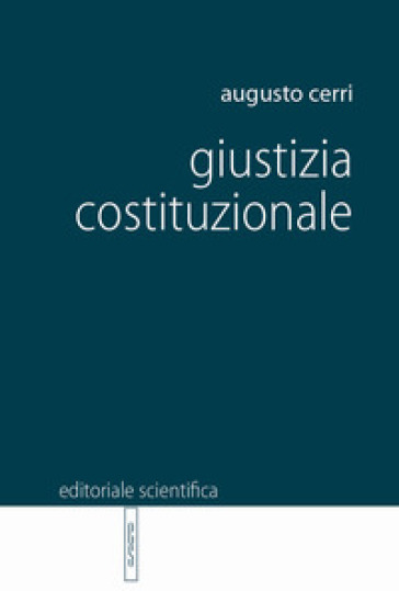 Giustizia costituzionale - Augusto Cerri