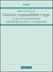 Giustizia, responsabilità e legge. Un percorso fenomenologico nella filosofia moderna e contemporanea