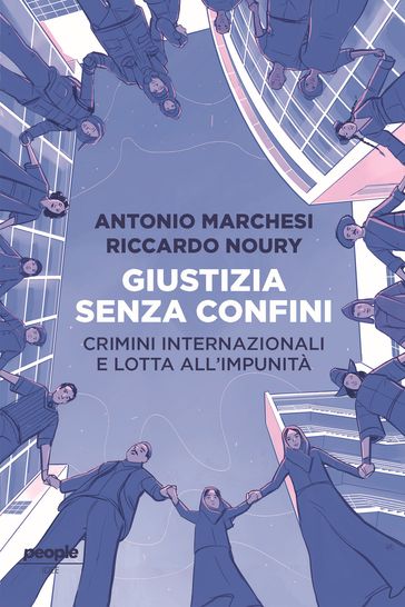 Giustizia senza confini - Antonio Marchesi - Riccardo Noury