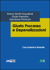 Giusto processo e depenalizzazioni