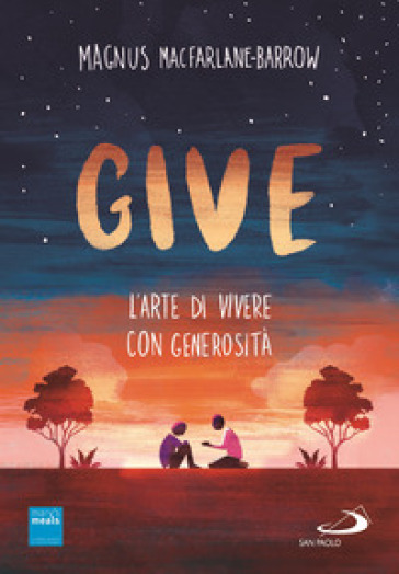 Give. L'arte di vivere con generosità - Magnus MacFarlane-Barrow