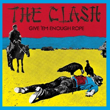 Give'em enough rope - The Clash