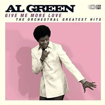 Give me more love - Al Green