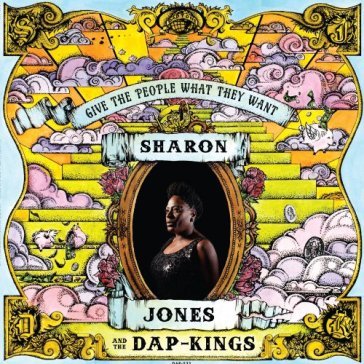 Give the people what they want - SHARON JONES & THE D