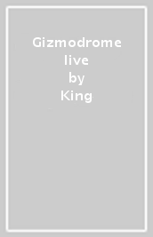 Gizmodrome live