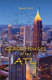 Glass Houses of the ATL