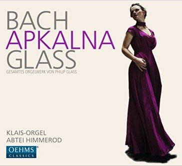 Glass/bach/apkalna - Philip Glass - Johann Sebastian Bach - APKALNA