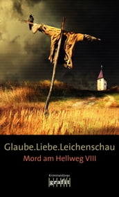 Glaube. Liebe. Leichenschau