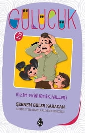 Gülücük 2-Bizim Evin Komik Halleri