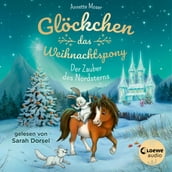 Glöckchen, das Weihnachtspony (Band 2) - Der Zauber des Nordsterns