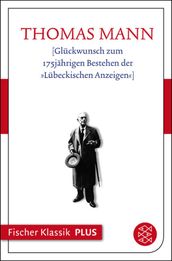 Glückwunsch zum 175jährigen Bestehen der »Lübeckischen Anzeigen«