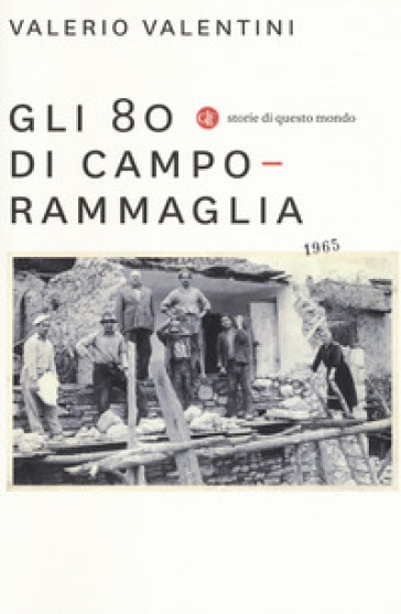 Gli 80 di Camporammaglia - Valerio Valentini