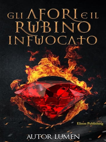 Gli Afori e il rubino infuocato - Autor Lumen