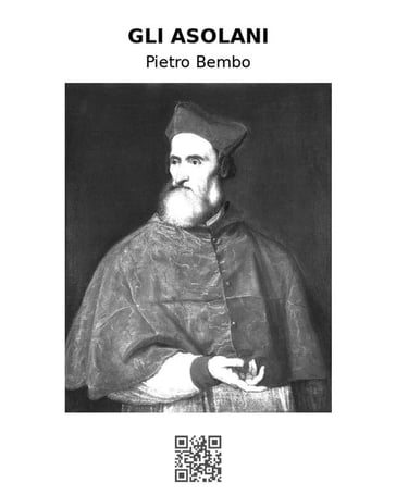 Gli Asolani - Pietro Bembo