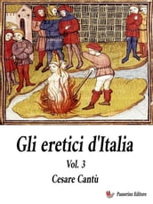 Gli Eretici d Italia. Vol. 3
