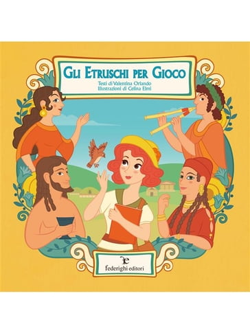Gli Etruschi per Gioco - Celina Elmi - Valentina Orlando