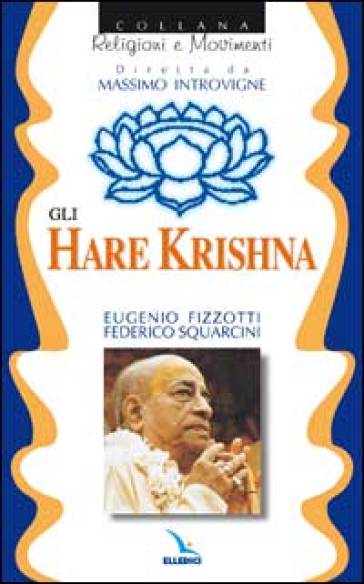 Gli Hare Krishna - Eugenio Fizzotti - Federico Squarcini