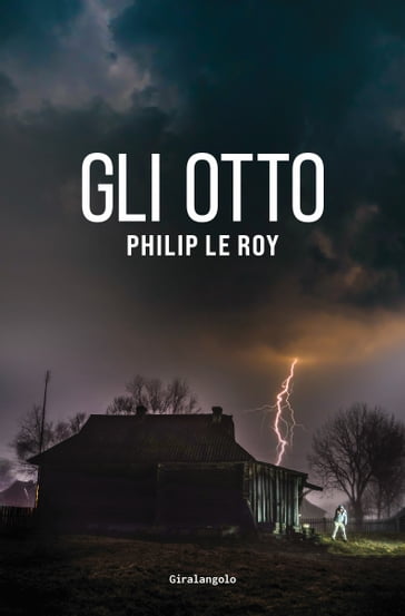 Gli Otto - Philip Le Roy