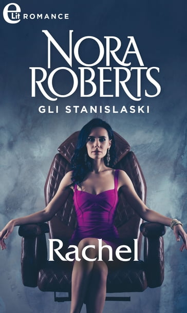 Gli Stanislaski: Rachel (eLit) - Nora Roberts