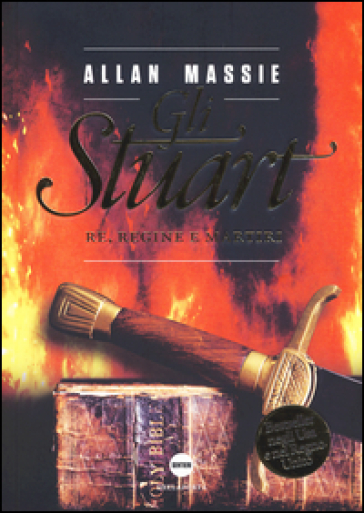 Gli Stuart. Re, regine e martiri - Allan Massie