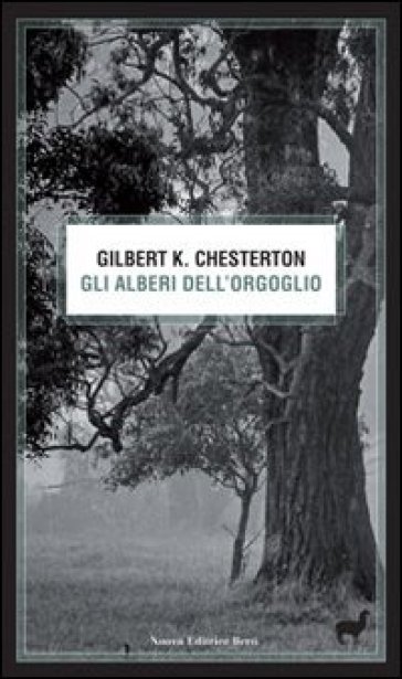 Gli alberi dell'orgoglio - Gilbert Keith Chesterton