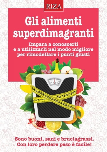 Gli alimenti superdimagranti - Vittorio Caprioglio