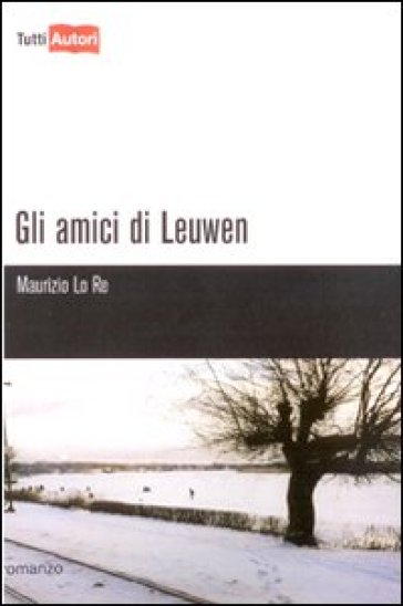 Gli amici di Leuwen - Maurizio Lo Re