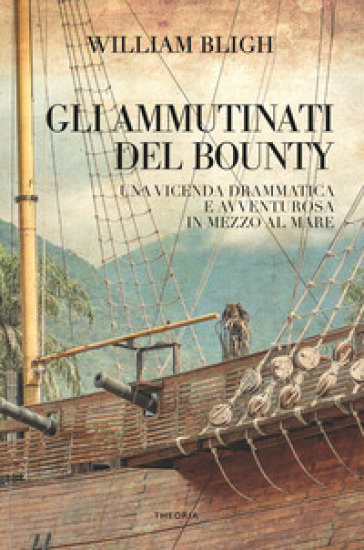 Gli ammutinati del Bounty - William Bligh