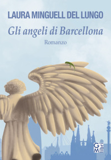 Gli angeli di Barcellona - Laura Minguell Del Lungo