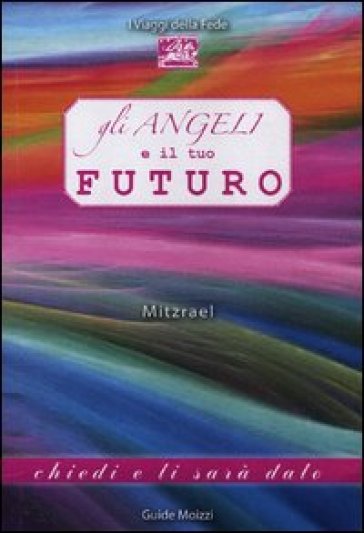 Gli angeli e il tuo futuro - Mitzrael