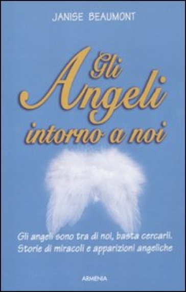 Gli angeli intorno a noi - Janise Beaumont