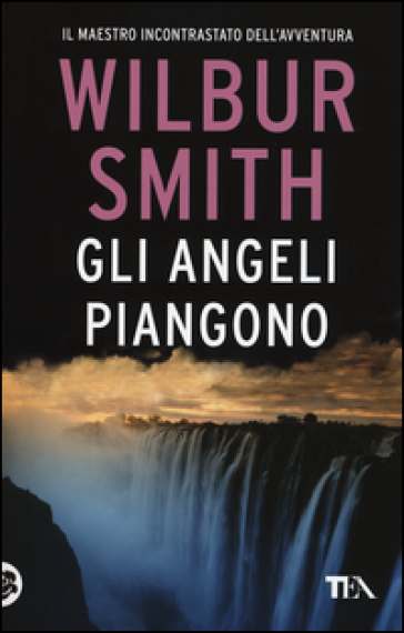 Gli angeli piangono - Wilbur Smith