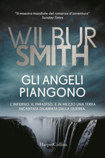 Gli angeli piangono - Wilbur Smith