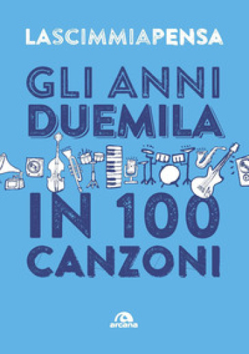 Gli anni 2000 in 100 canzoni