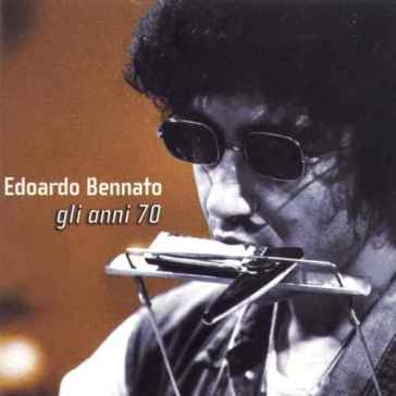 Gli anni 70 - Edoardo Bennato