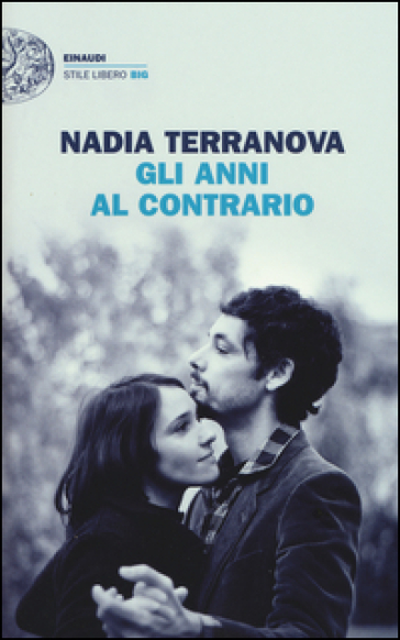 Gli anni al contrario - Nadia Terranova