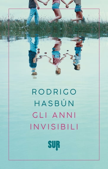 Gli anni invisibili - Rodrigo Hasbún