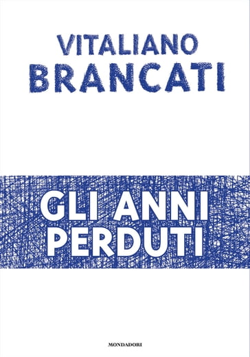 Gli anni perduti - Marco Dondero - Vitaliano Brancati