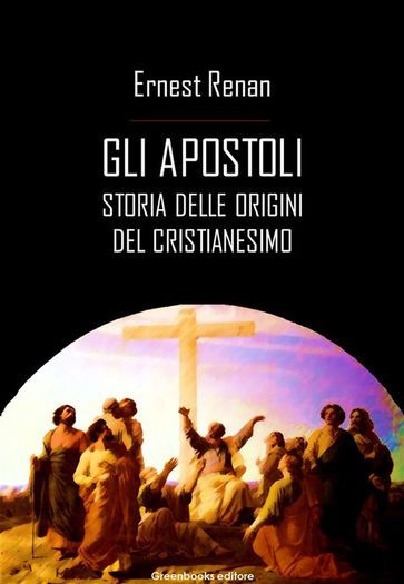 Gli apostoli - Ernest Renan