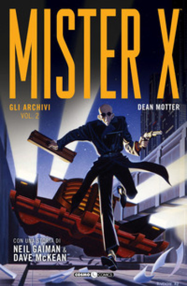 Gli archivi. Mister X. 2. - Dean Motter