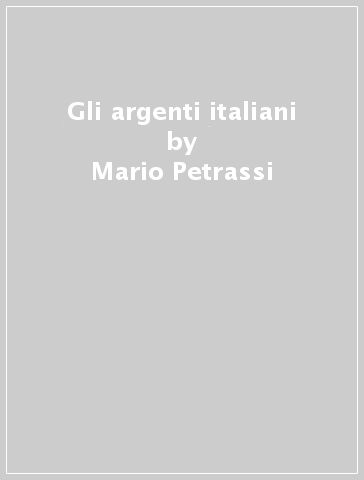 Gli argenti italiani - Mario Petrassi